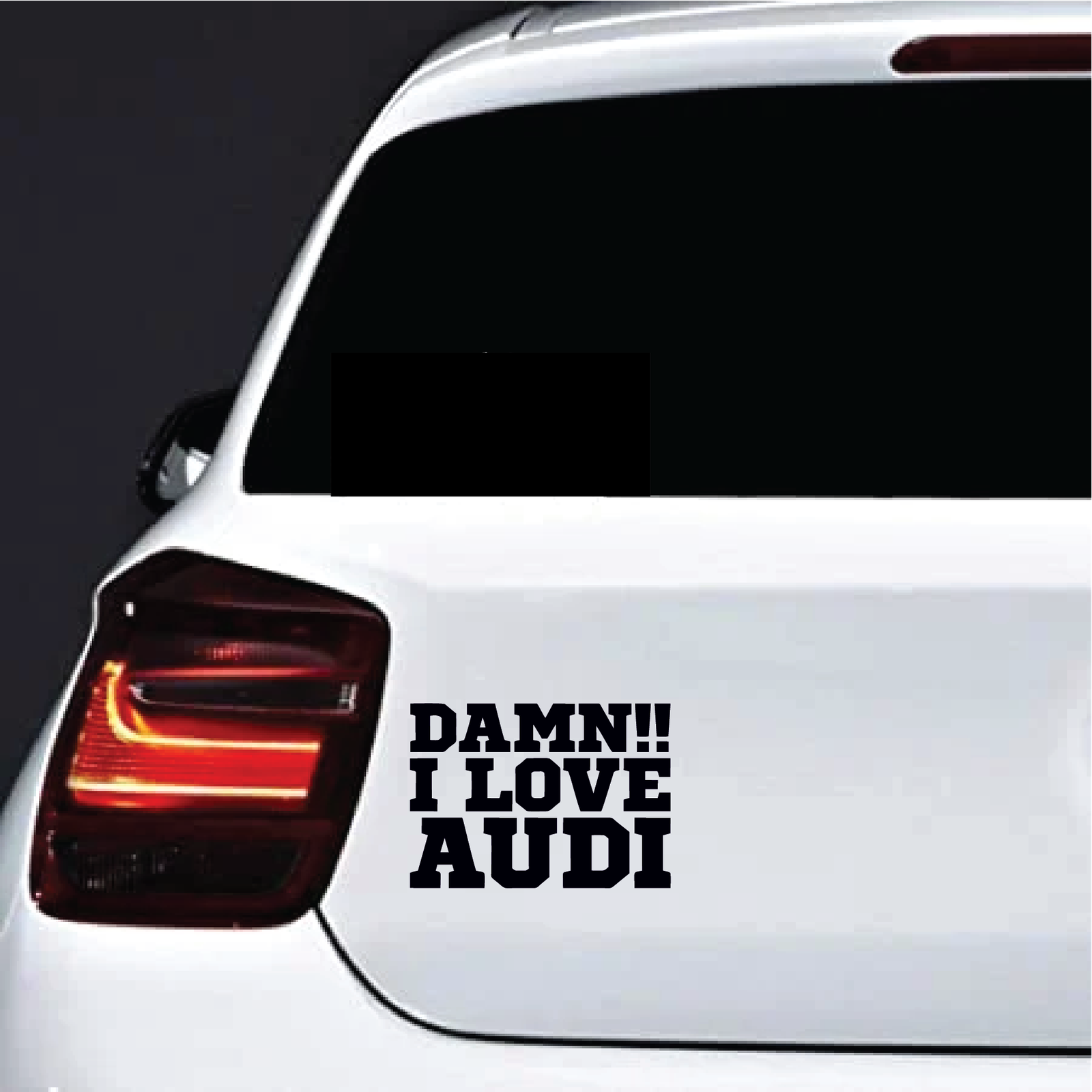Damn-I-love-Audi.png Auto Matrica Love my Audi Damn - Image 1