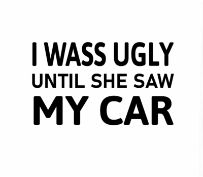I was Ugly Autó Matricá - Image 1